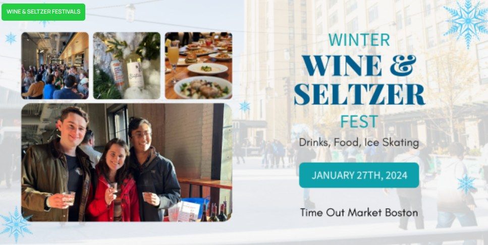 Winter Wine & Seltzer Fest at Time Out Market Boston! 1\/27