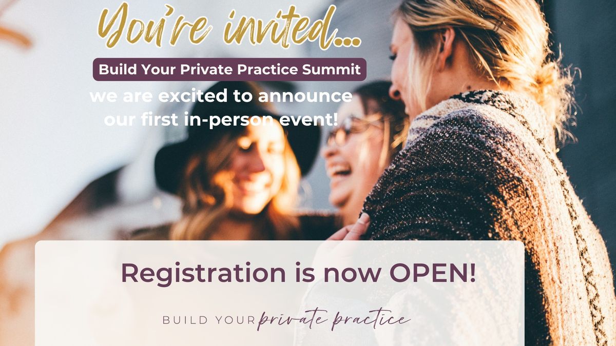 Build Your Private Practice Summit