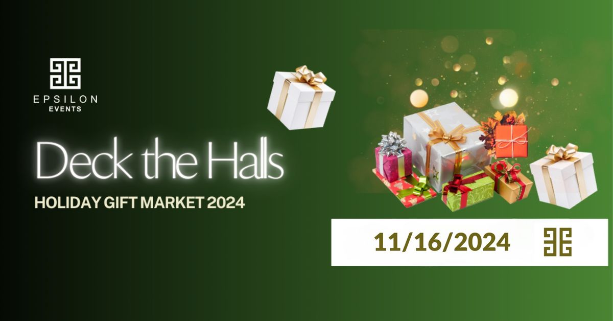 Holiday Gift Market 2024 - "Deck the Halls"