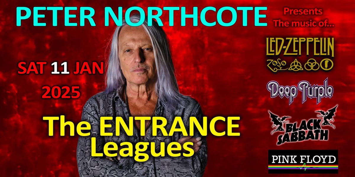 PETER NORTHCOTE PRESENTS: THE MUSIC OF LED ZEPPELIN, DEEP PURPLE, BLACK SABBATH & PINK FLOYD