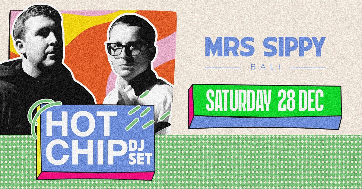 Hot Chip (DJ Set)