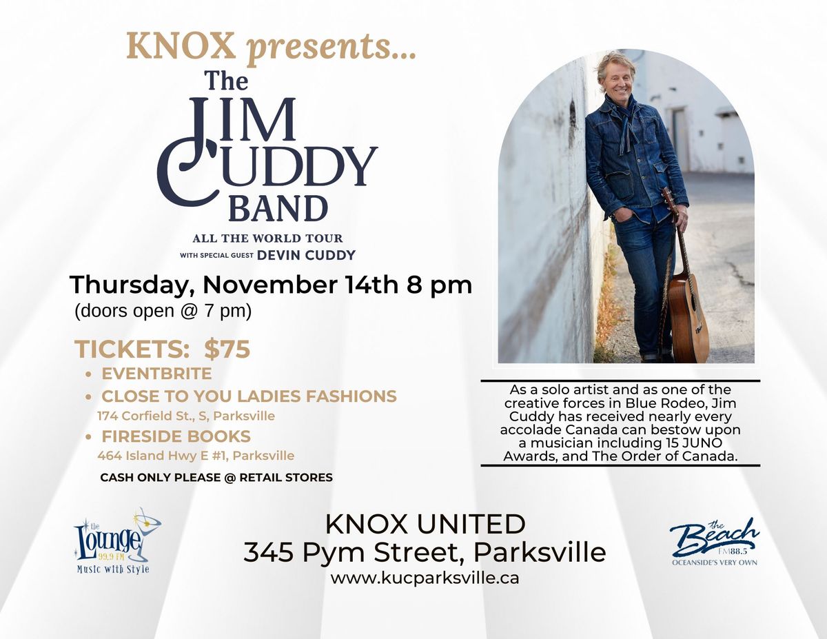 KNOX PRESENTS...Jim Cuddy Band ALL THE WORLD TOUR 