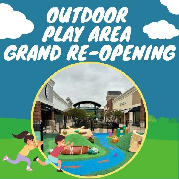 OUTDOOR PLAY AREA GRAND RE-OPENING