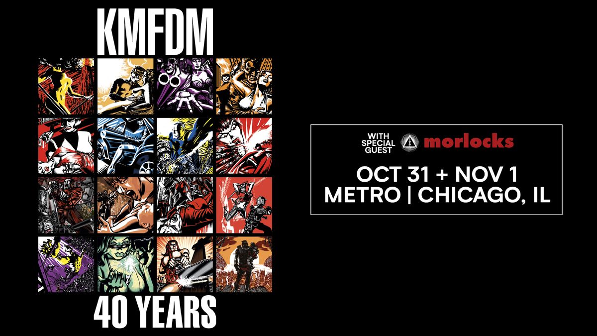 KMFDM 40th Anniversary Tour \u2022 Morlocks - 10\/31 + 11\/1