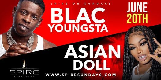 Blac Youngsta & Asian Doll Live In Concert -Sun Jun 20th @ Spire Night Club