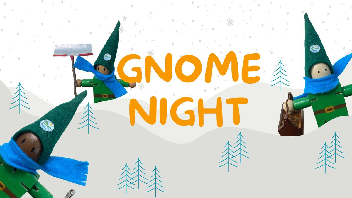 Gnome Night