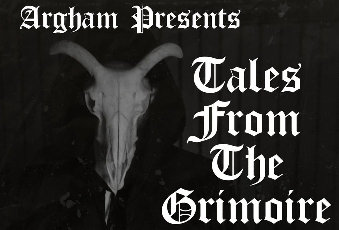 Argham presents Tales From The Grimoire