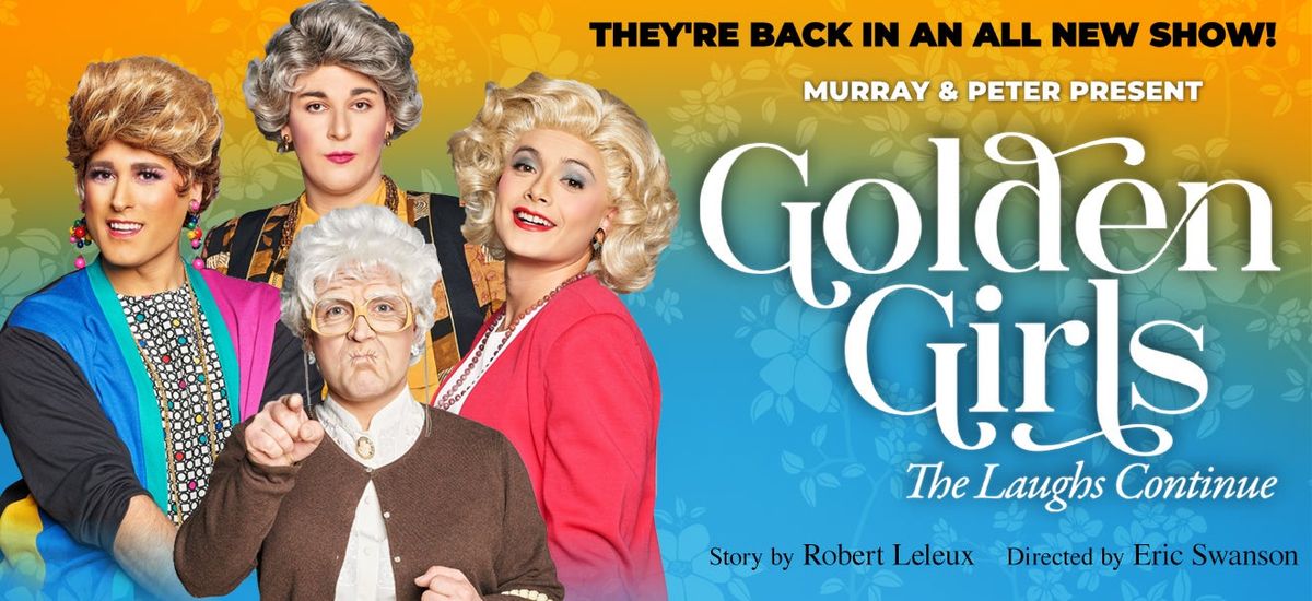 Golden Girls: The Laughs Continue - Austin (18+)