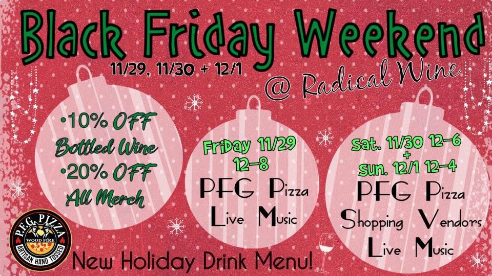 Black Friday Weekend @ Radical Wine!