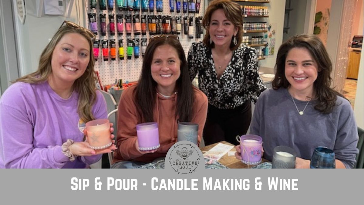 Sip & Pour - Candle Making & Wine