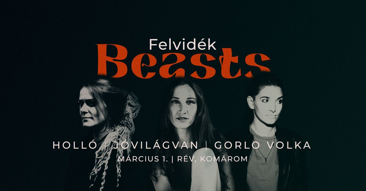 Felvid\u00e9k BEASTS | J\u00f3vil\u00e1gvan | Gorlo Volka | HOLL\u00d3