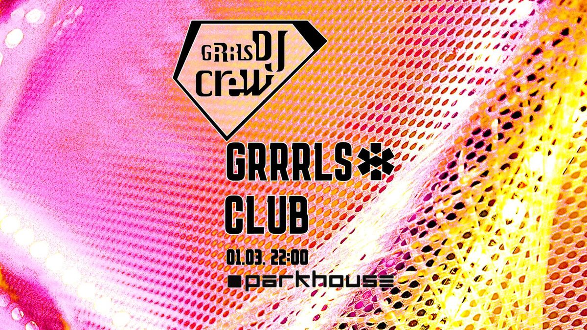 Grrrls* Club