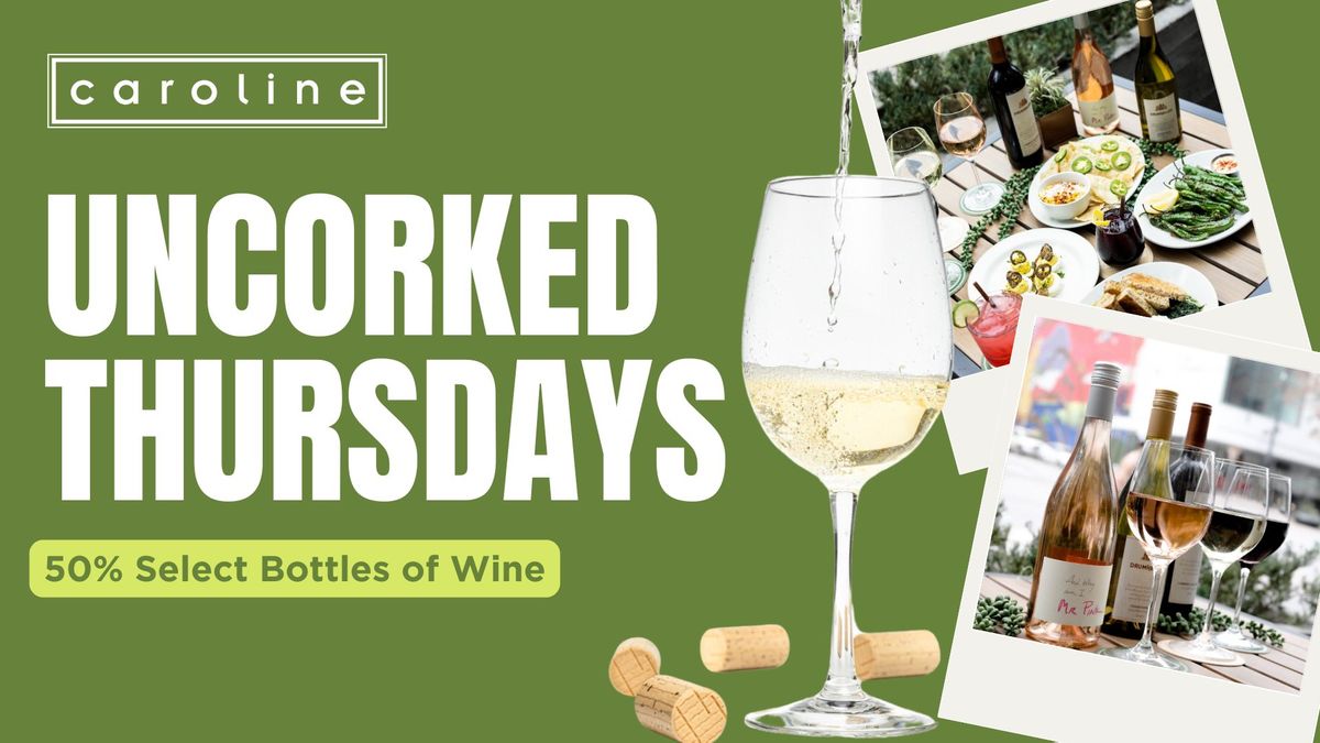 Caroline Restaurant: Uncorked Thursdays