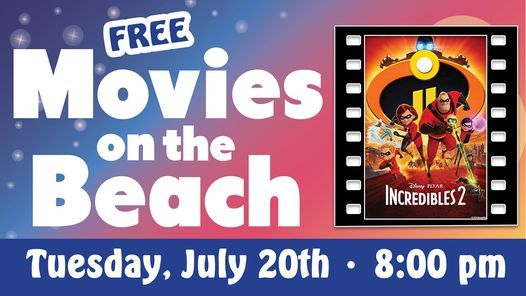 INCREDIBLES 2 - FREE Movies on the Beach