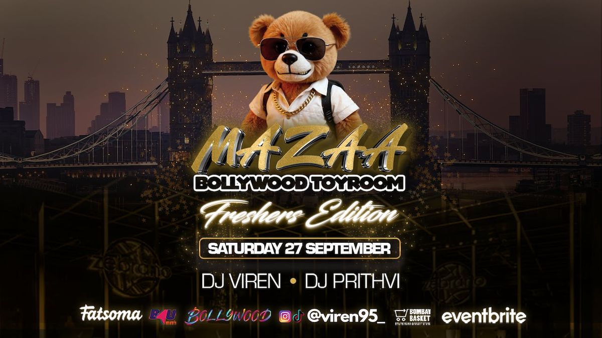 Mazaa Bollywood ToyRoom (Freshers Edition\ud83c\udf93) - Bollywood Night in Soho, London - Sat 27 Sep '25 [TRENDING\ud83d\udd25] 