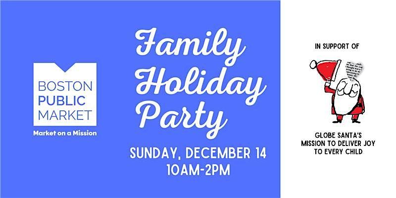Family Holiday Party with Globe Santa at Boston Public Market