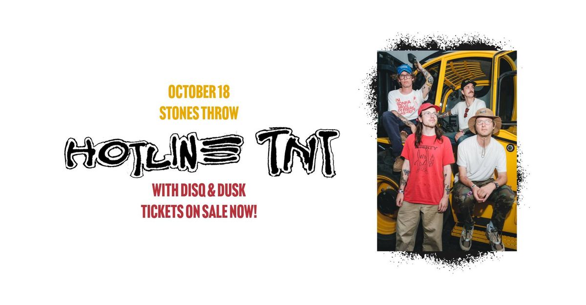 Hotline TNT at Stones Throw w\/ Disq & DUSK