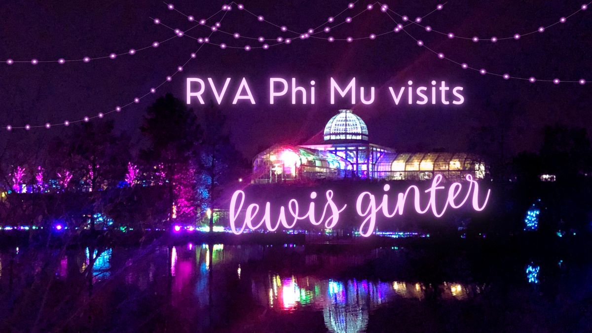 RVA Phi Mu visits Lewis Ginter for Lights