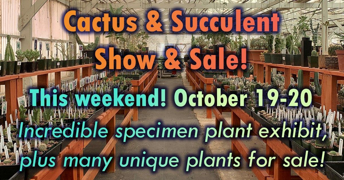 Cactus & Succulent Show & Sale!