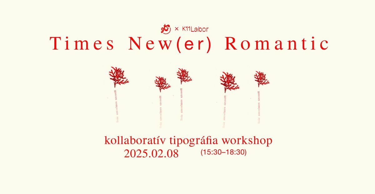 Times New(er) Romantic \u2013 kollaborat\u00edv tipogr\u00e1fiai workshop