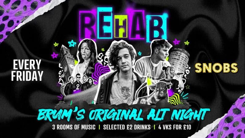 Rehab Friday @ Snobs Birmingham  \ud83e\udd1f 28\/02