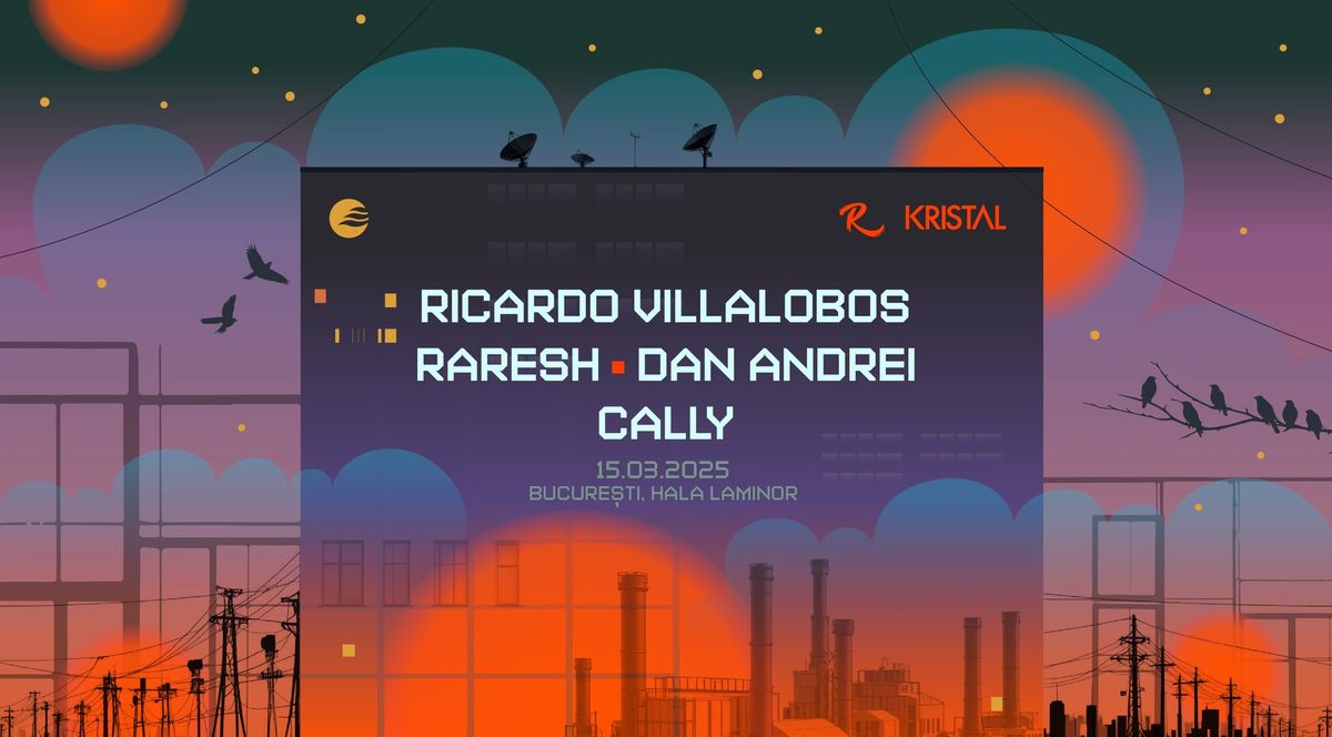 SUNRISE x KRISTAL OUT presents ::: RICARDO VILLALOBOS |  BUCHAREST |  15.03.2025 