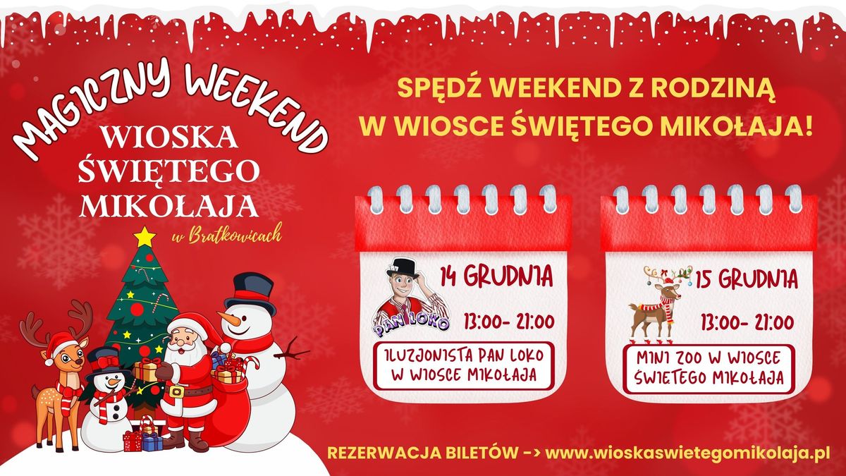 MAGICZNY WEEKEND W WIOSCE \u015aWI\u0118TEGO MIKO\u0141AJA - ILUZJONISTA PAN LOKO & THE FARM MINI ZOO