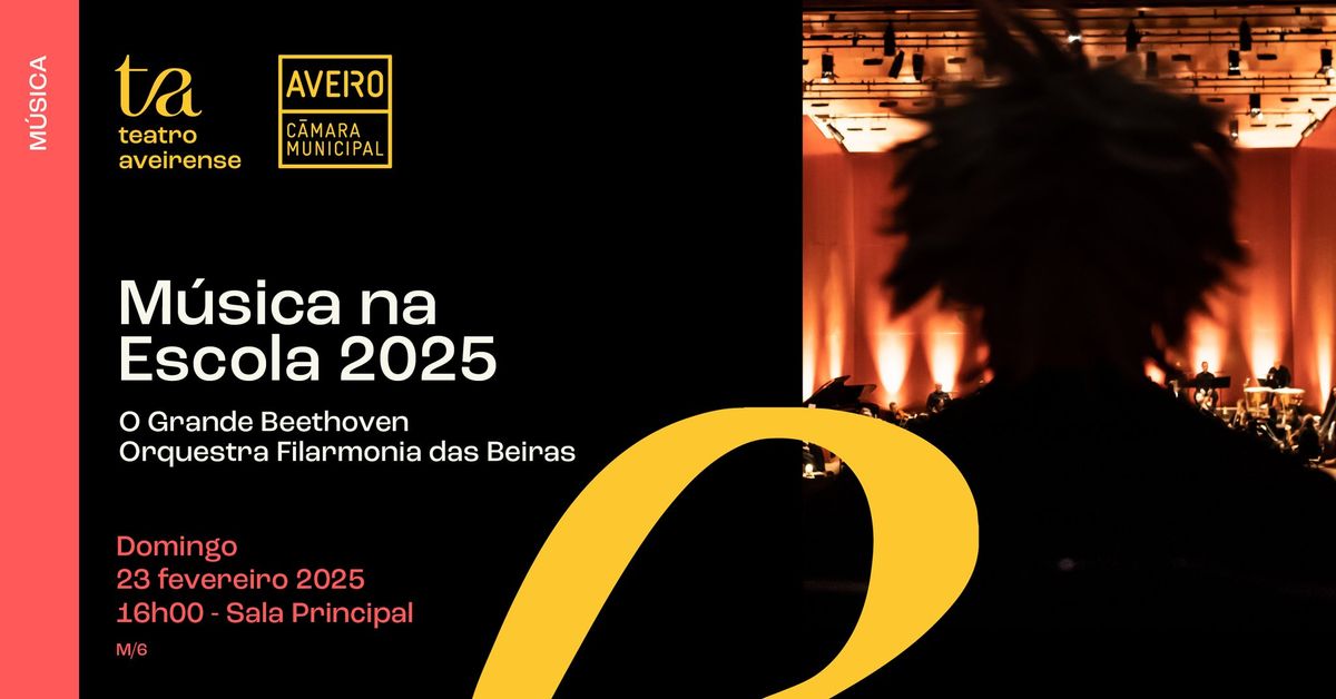 M\u00fasica na Escola 2025 - O Grande Beethoven \/\/ Orquestra Filarmonia das Beiras