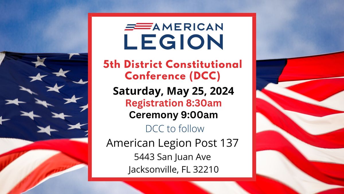 Legion 5th District Constitutional Conference (DCC) | Post 137 | Jacksonville, Florida