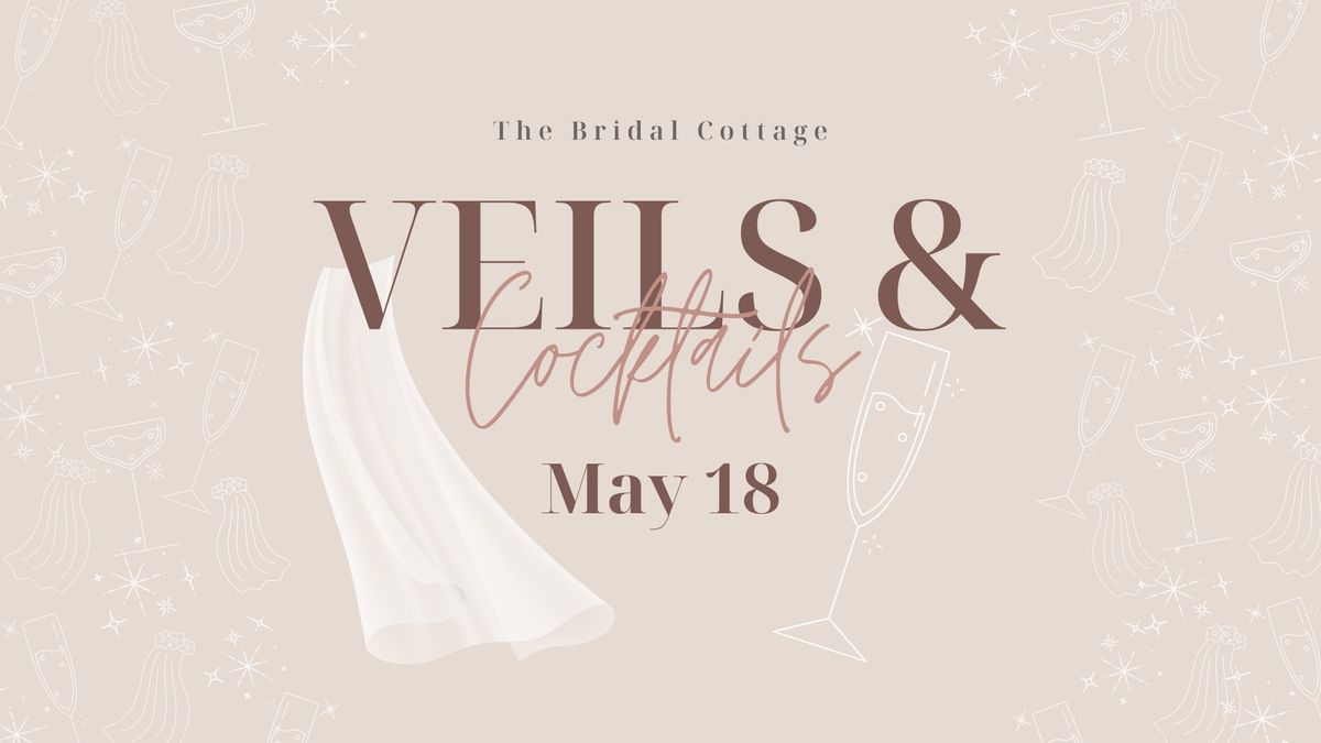 Veils & Cocktails Event!