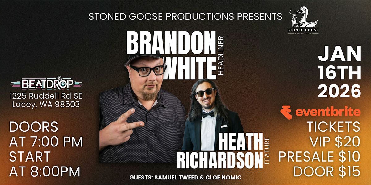 STAND-UP COMEDY - Stoned Goose Productions - Brandon White