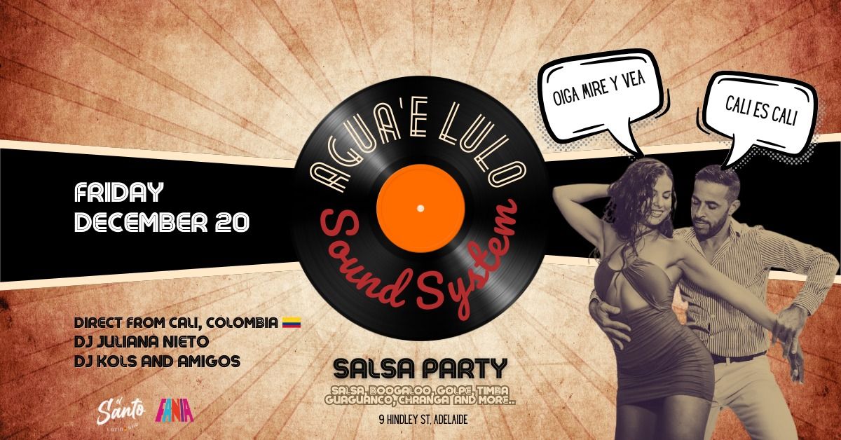 AGUA'E LULO Sound System - The Salsa Party of the year!