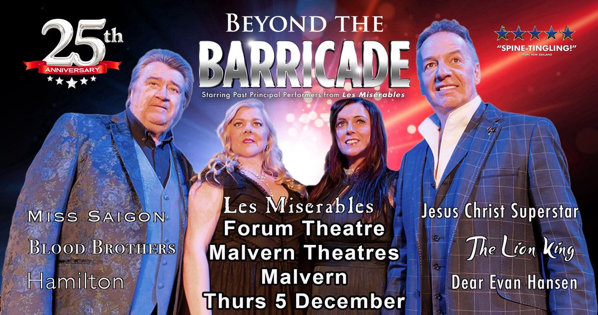 Beyond the Barricade at Malvern Theatres - 25th Anniversary Tour