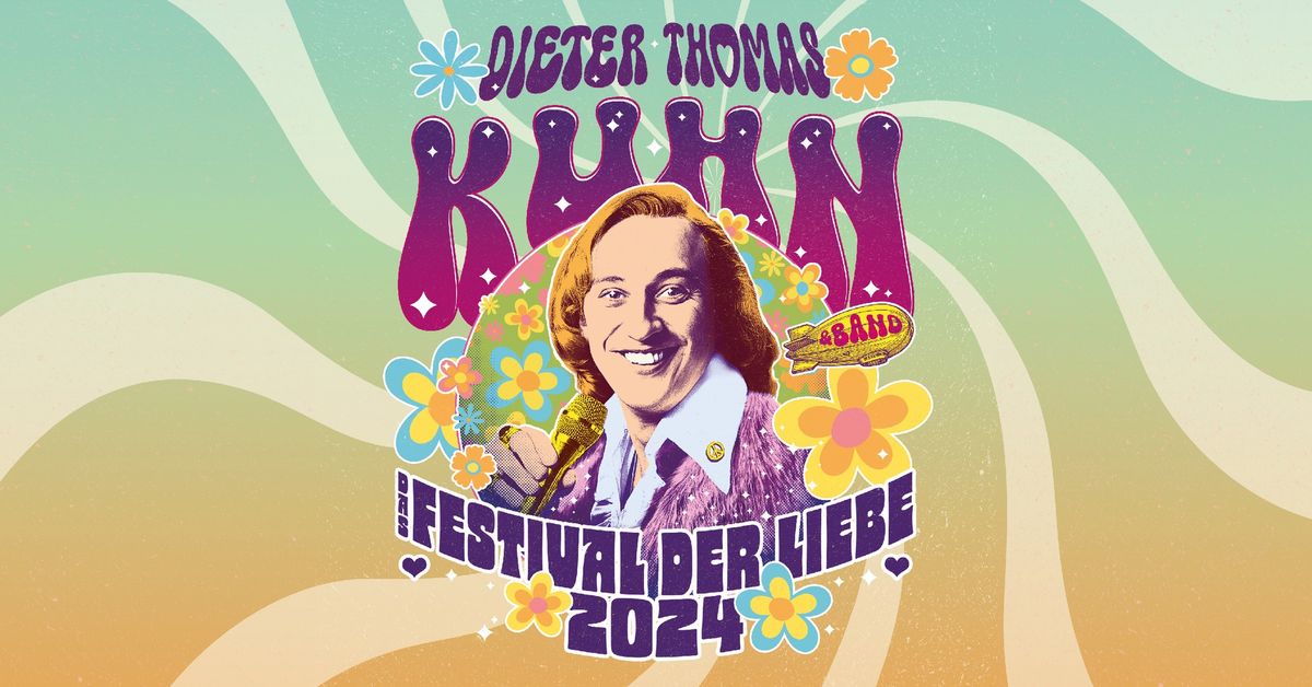 Dieter Thomas Kuhn & Band - Das Festival der Liebe 2024 | Ladenburg\/Heidelberg