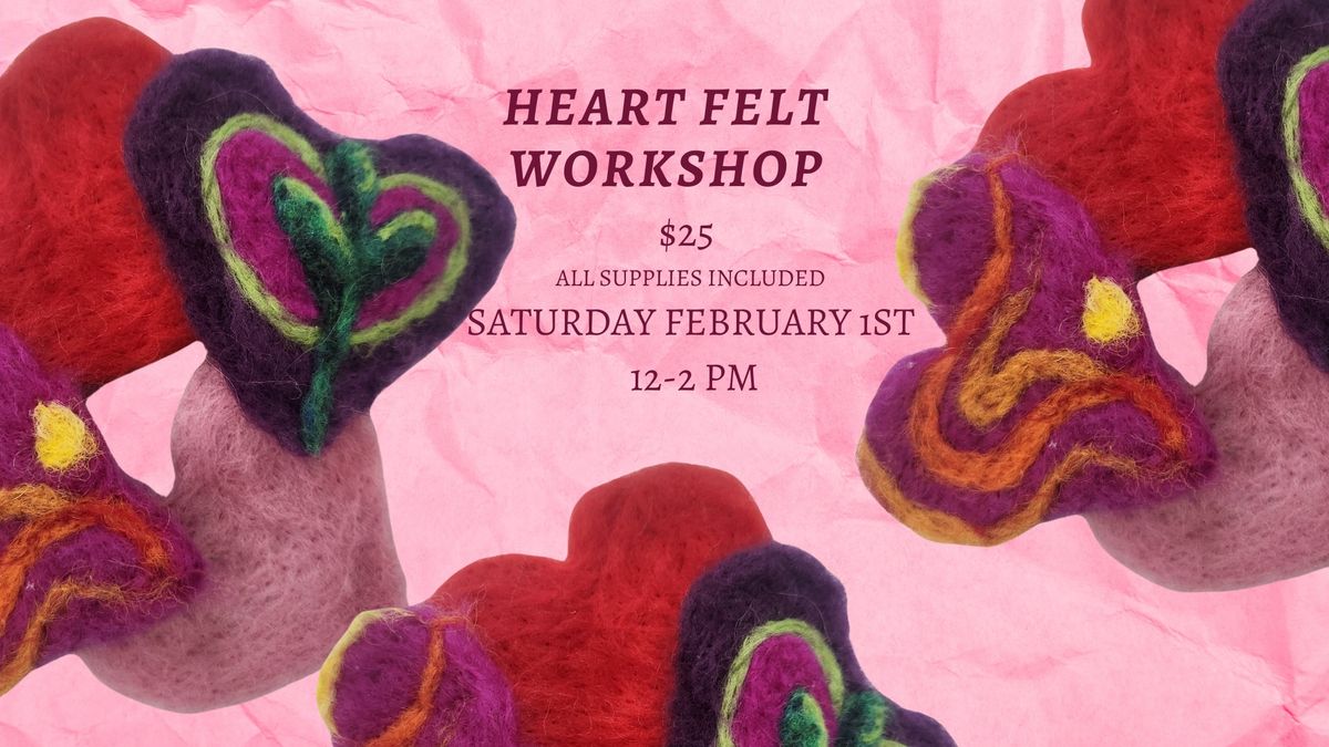 Heart Felt: Needle Felting Workshop