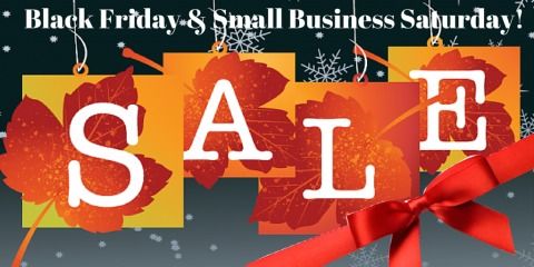 Black Friday & Small Business Saturday Sales