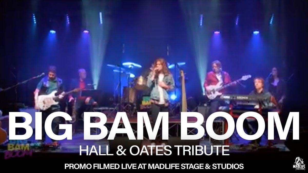 Big Bam Boom - Hall and Oates Tribute