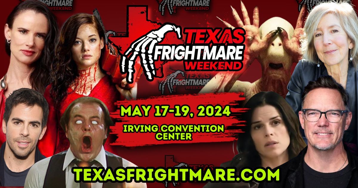 Texas Frightmare Weekend - May 17-19, 2024