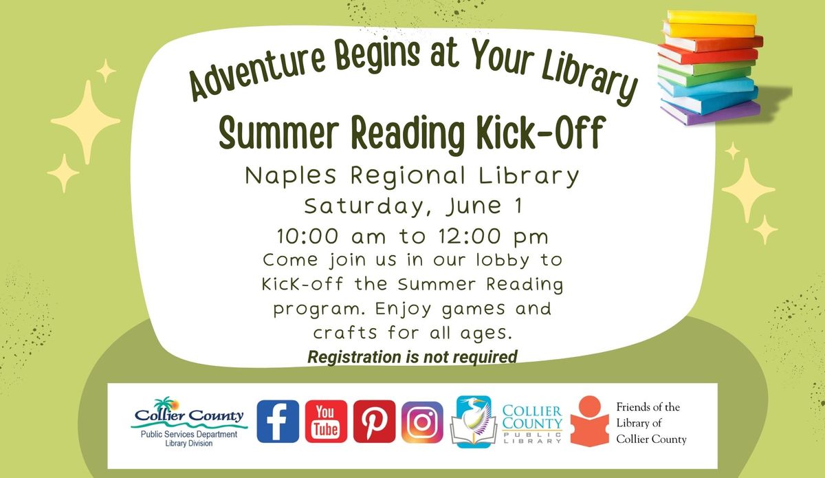 Adventure Begins at Your Library: Summer Reading Kick- Off at Naples Regional Library