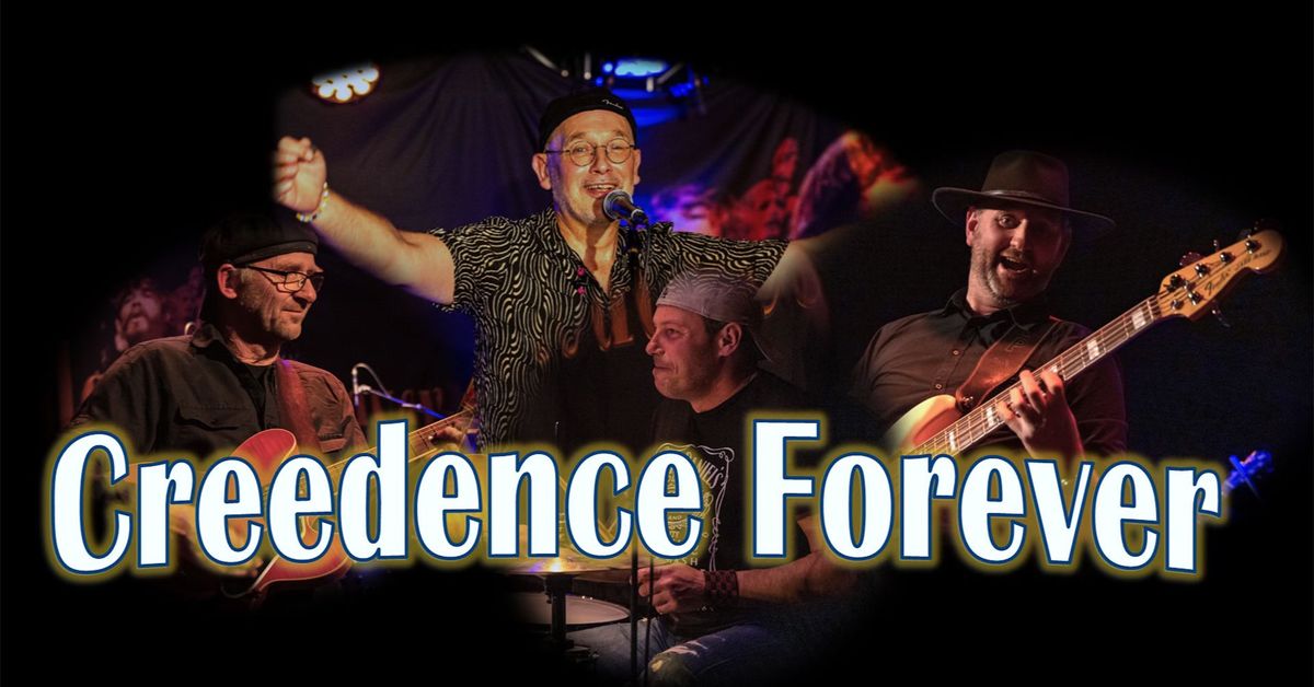 CREEDENCE FOREVER