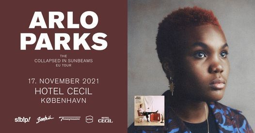 Arlo Parks \/ Collapsed In Sunbeams Tour - K\u00f8benhavn - Ny Dato