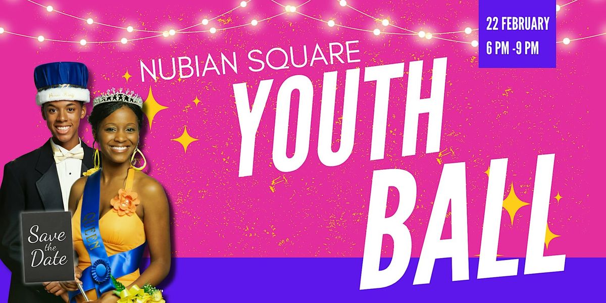 Nubian Square Youth Ball