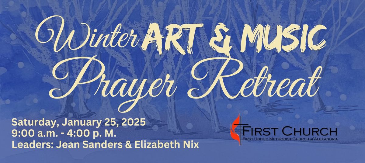 Winter ART & MUSIC Prayer Retreat