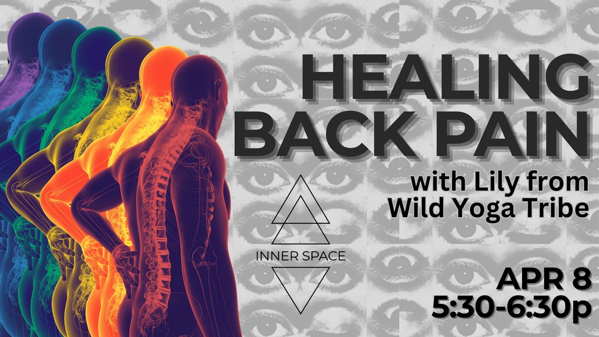 Healing Back Pain with Lily from Wild Yoga Tribe