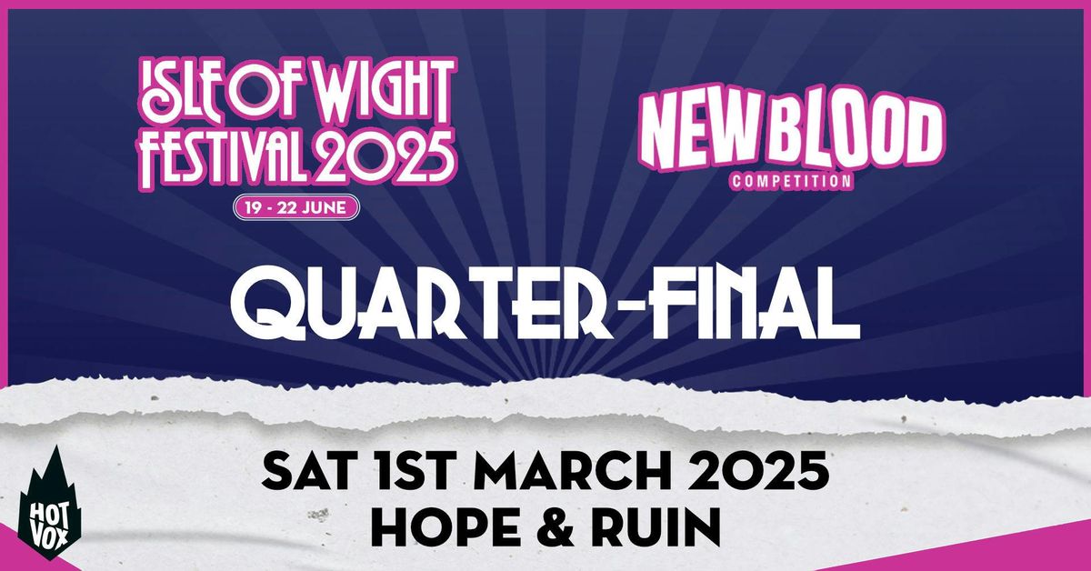 HOT VOX Presents: IOWFESTIVAL: New Blood Competition Quarter-Final