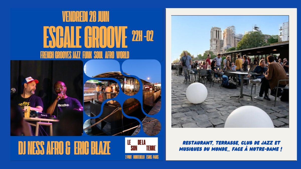 Escale Groove  DJ Ness Afro & \u00c9ric Blaze 