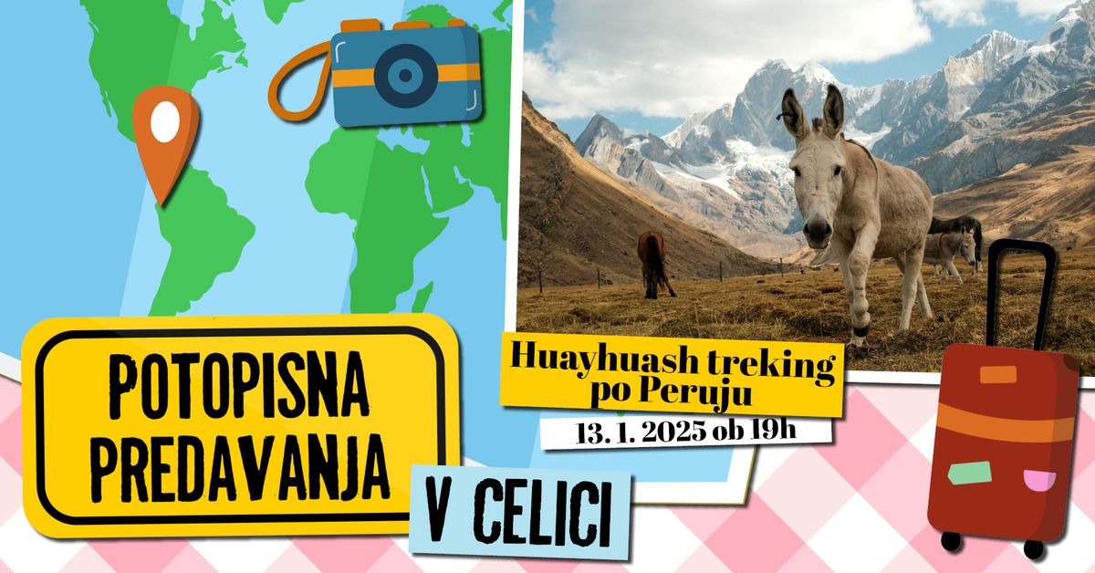 Potopisni ponedeljki v Celici: Huayhuash treking po Peruju