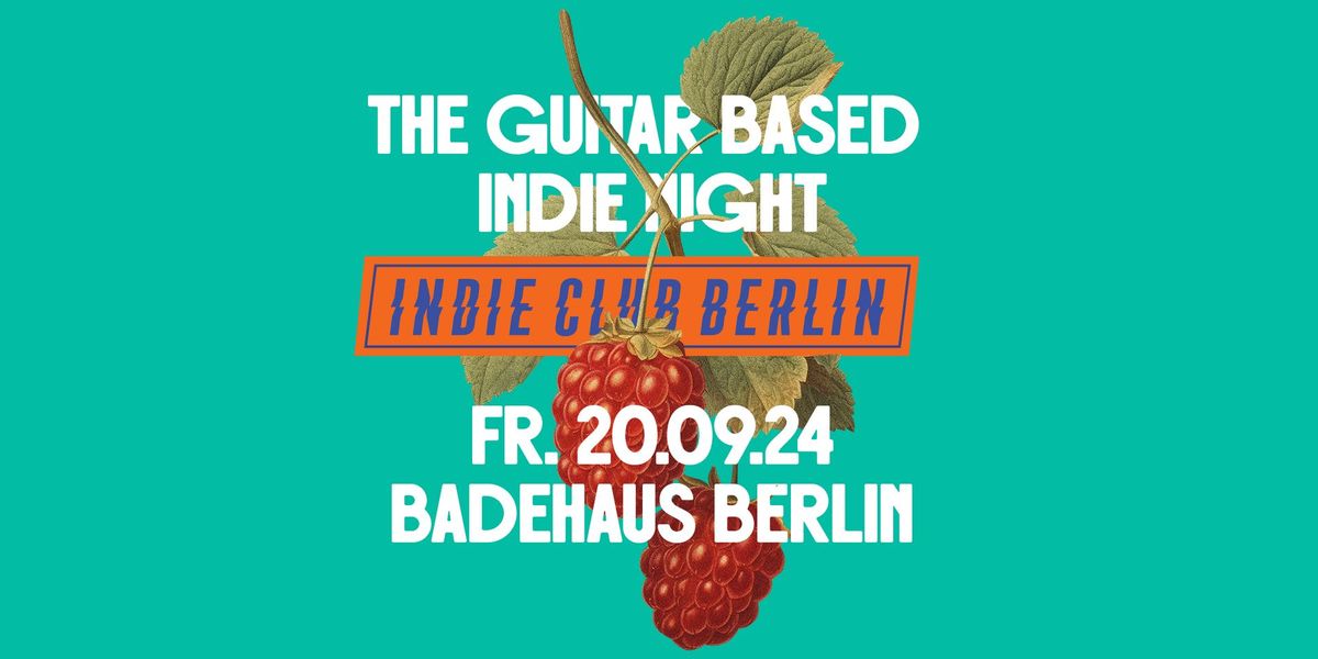 Indie Club Berlin \u2022 Badehaus Berlin