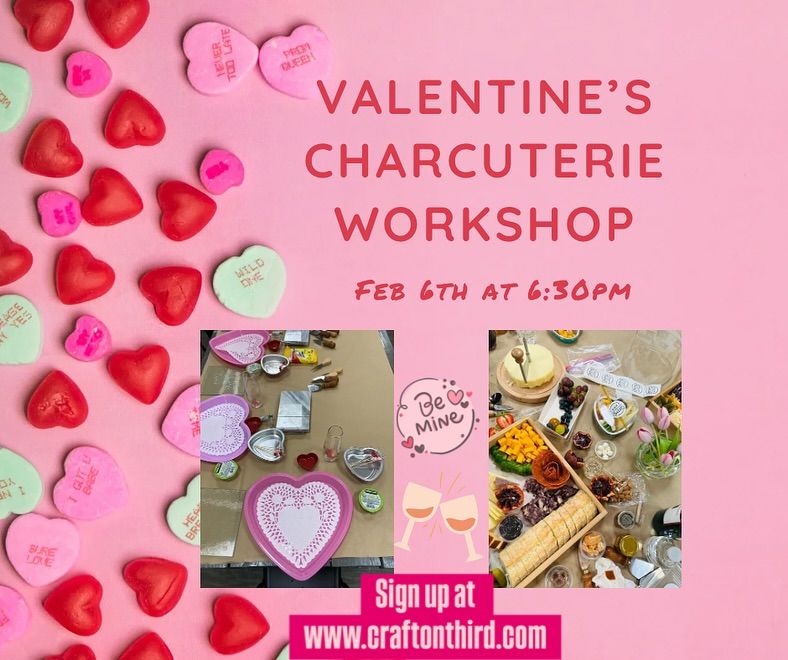 Valentine's Charcuterie Workshop 2\/6 at 6:30pm