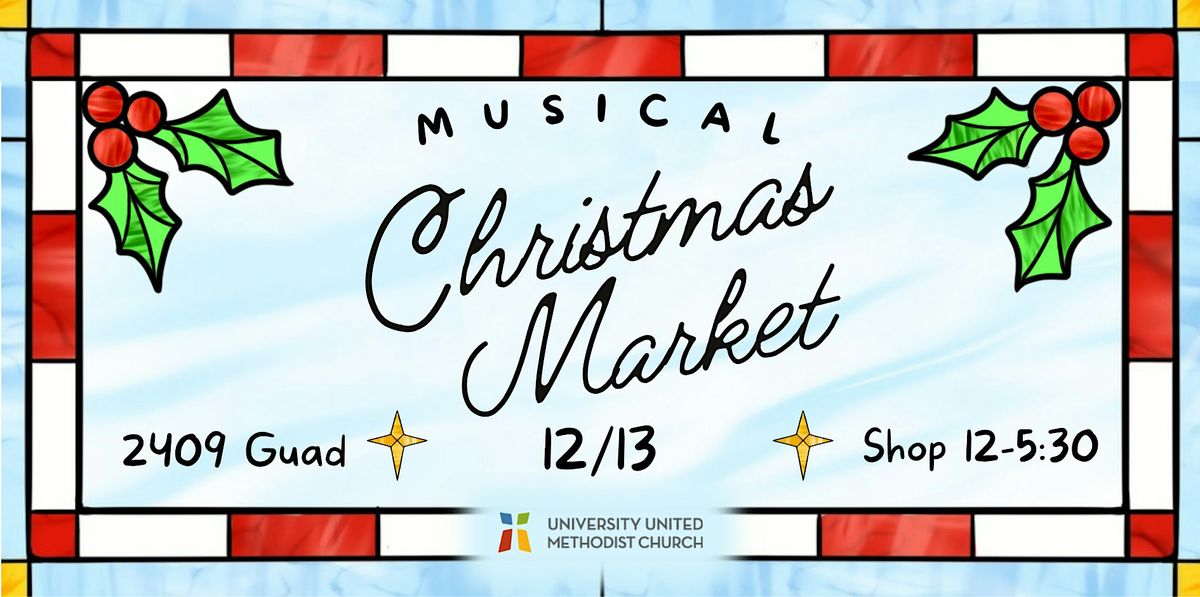 Austin Booth Musical Christmas Market!, University United Methodist Church, Austin ...
